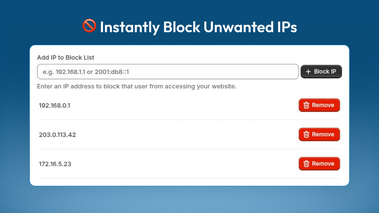 Block Unwanted IPs Instantly