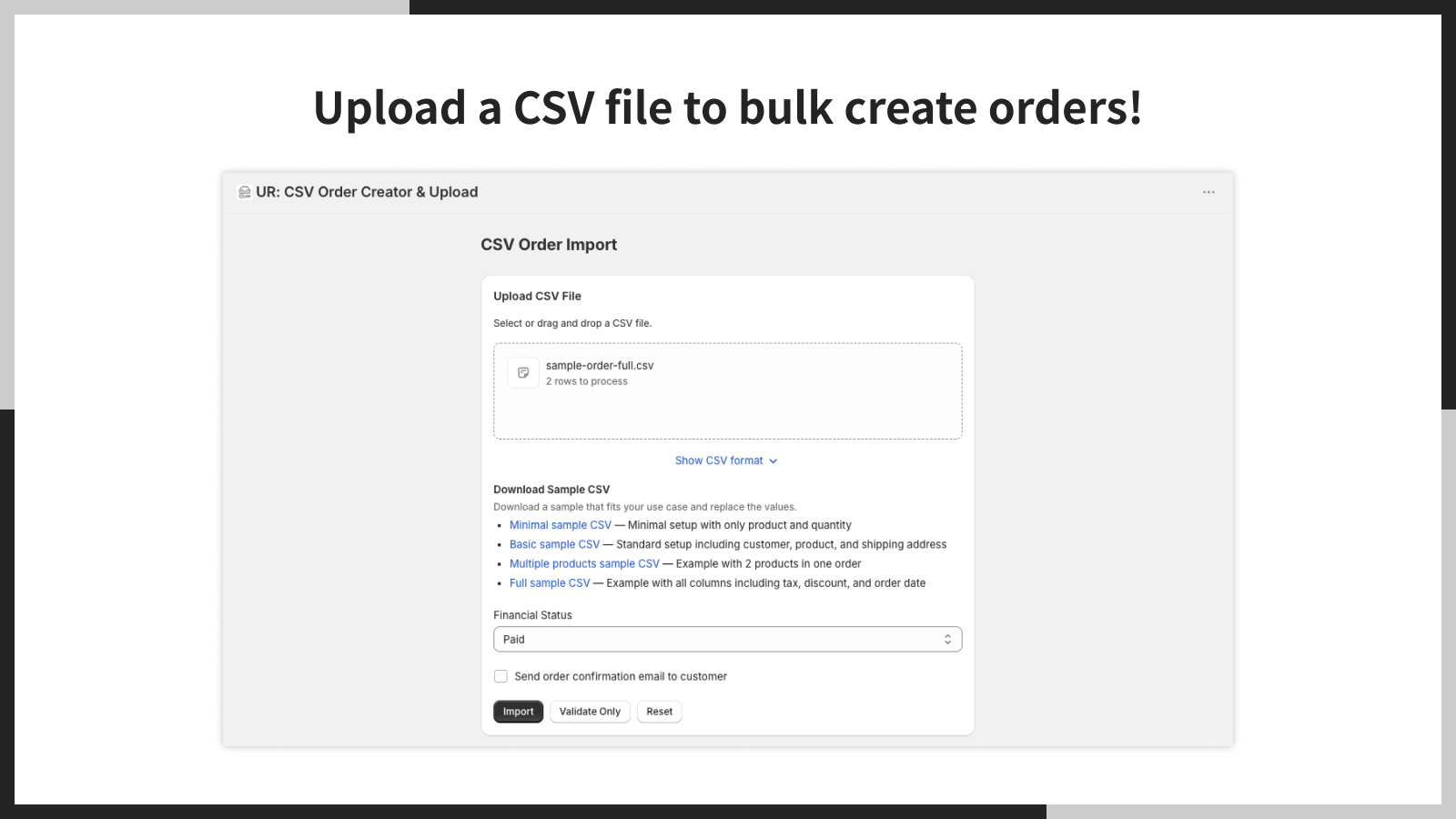 Upload a CSV file to bulk create orders!