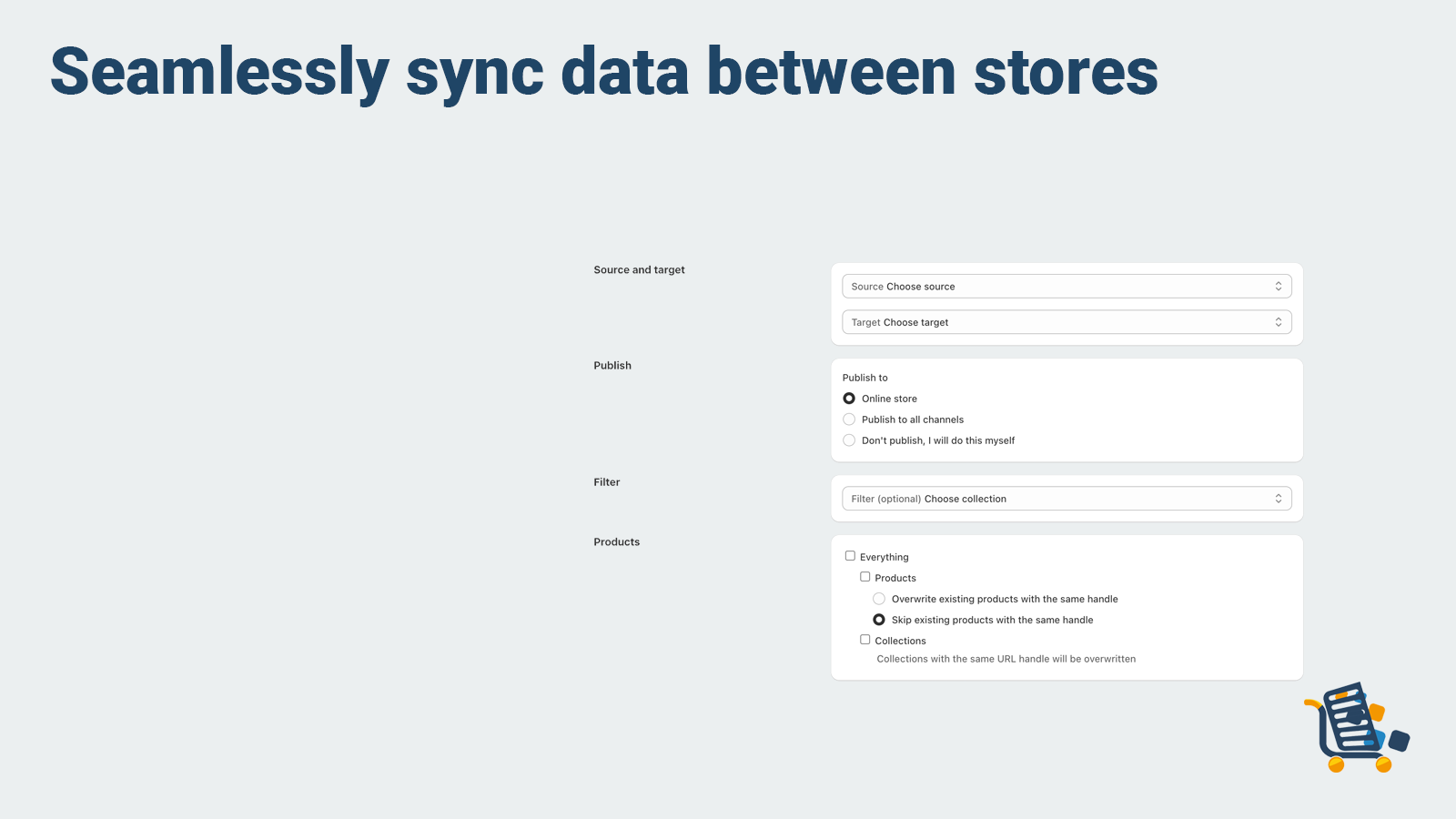 Seemlessly Transfer Data Between Stores.