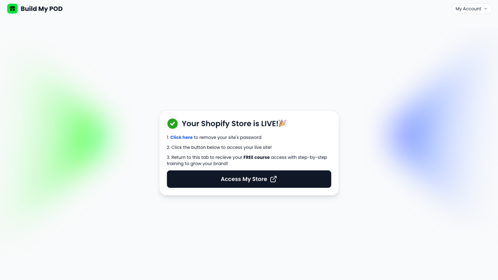 Success confirmation, Shopify store live, click to access.