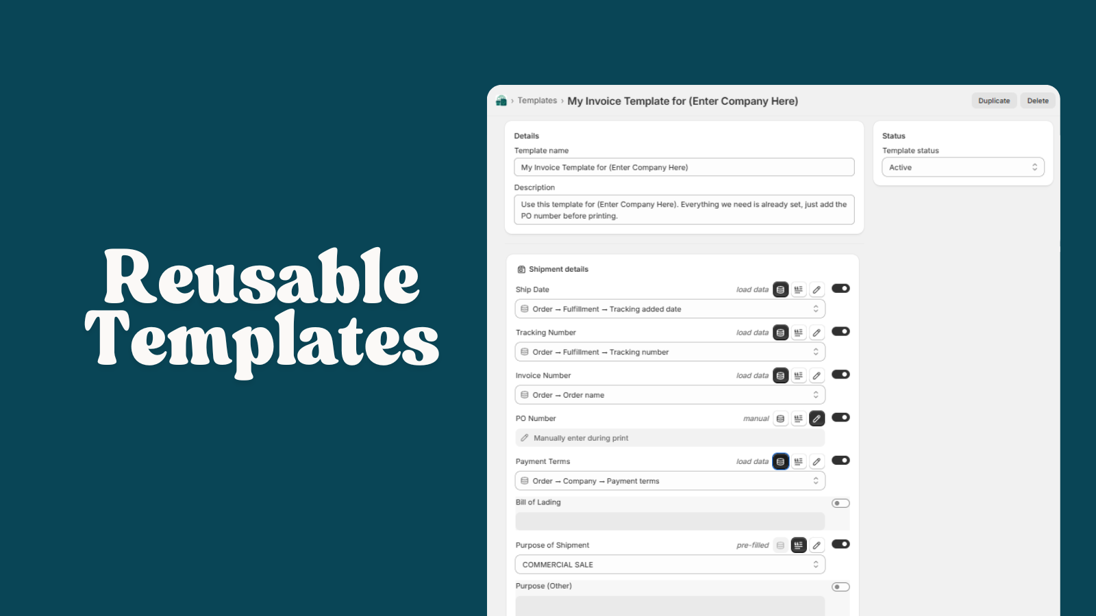 Reusable templates to minimize tedious work.