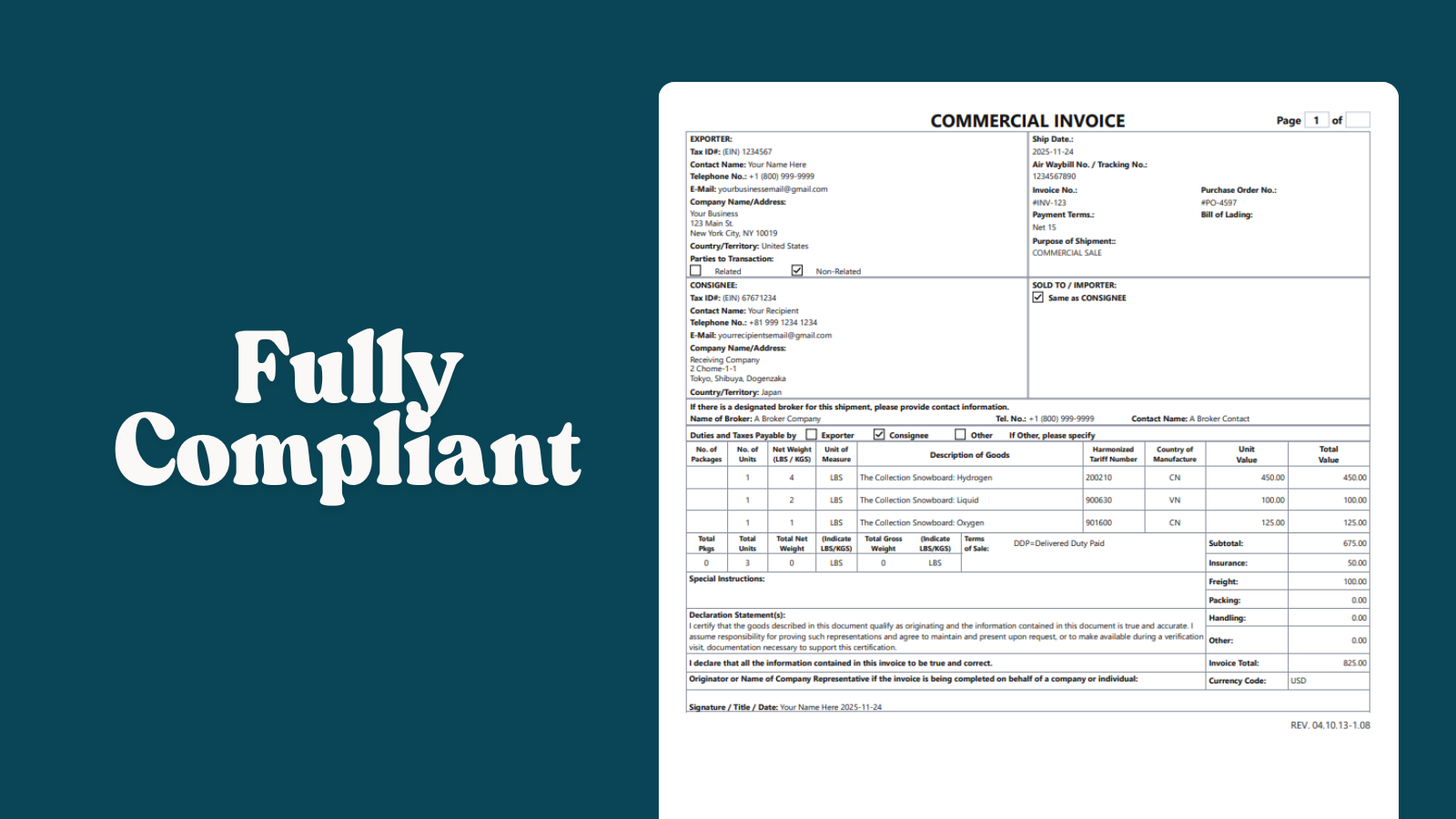 Fully compliant so you clear customs every time.