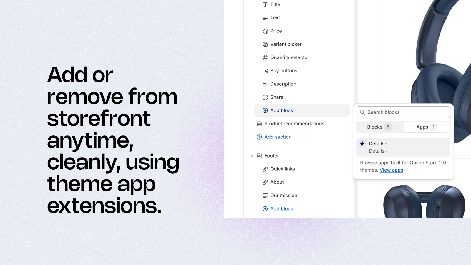 Add or remove from storefront anytime, cleanly, using theme app 