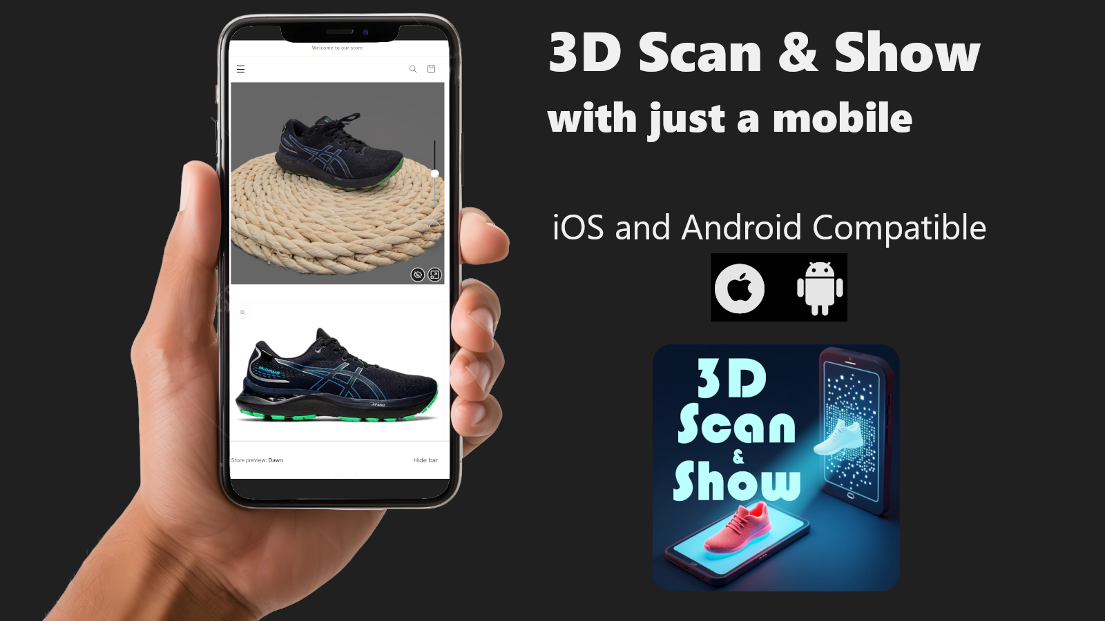 iOS & Android Compatible. 3D Scan & Show only requires a mobile.