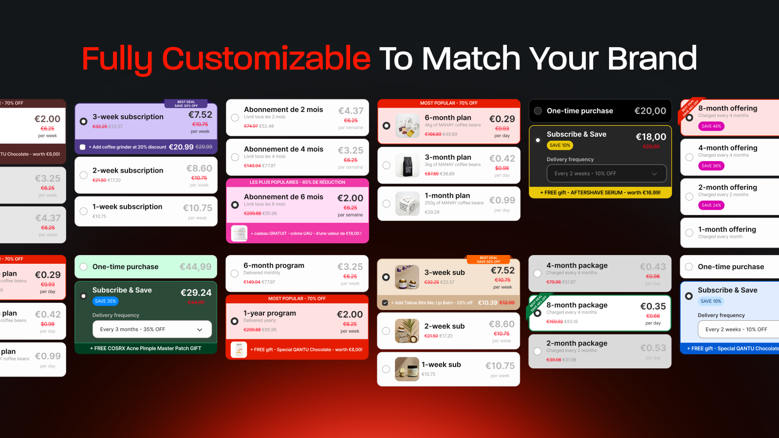 Fully Customizable Subscriptions To Match Your Brand