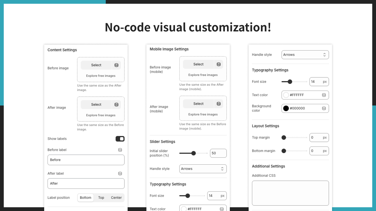 No-code visual customization!