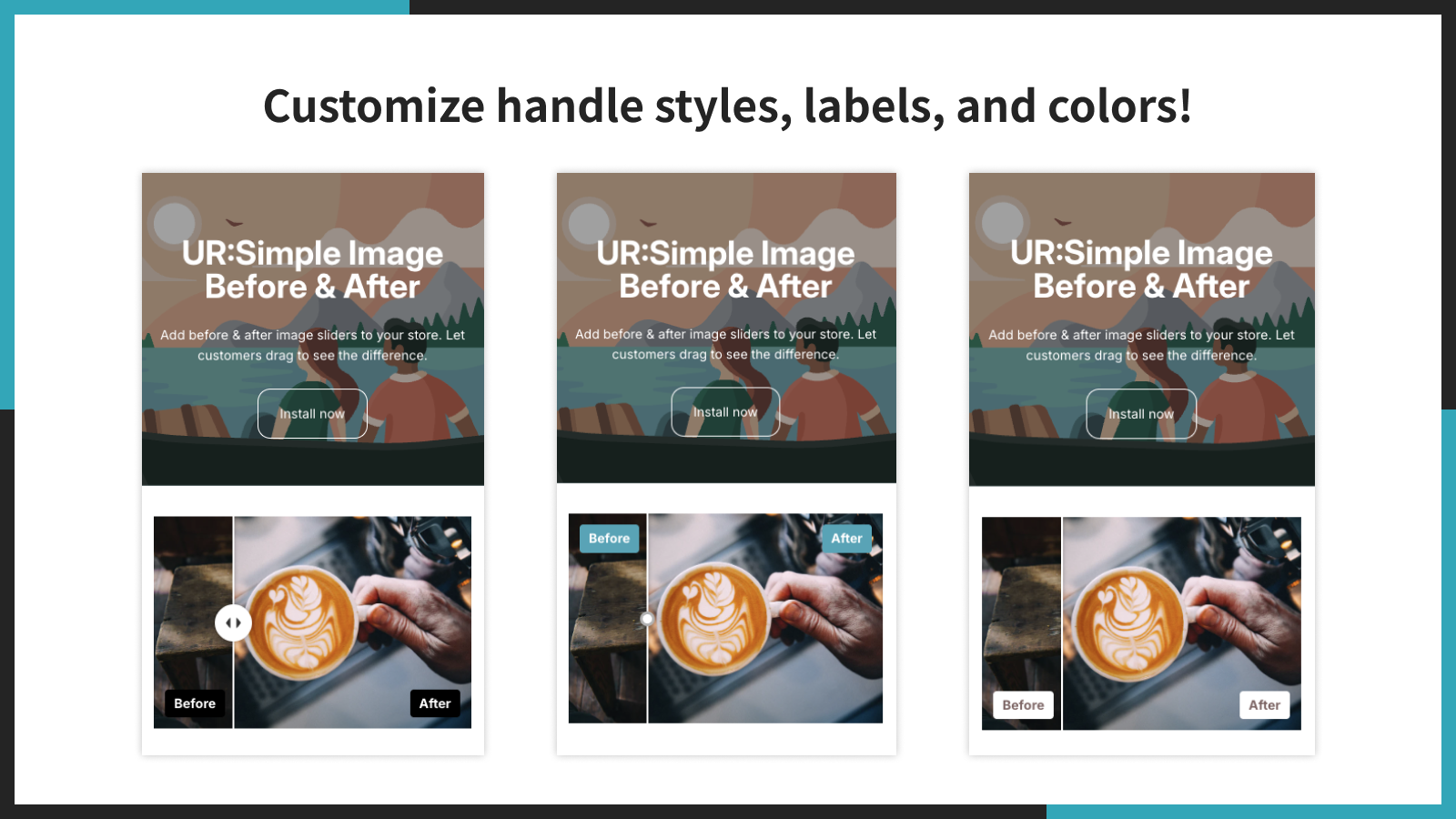 Customize handle styles, labels, and colors!