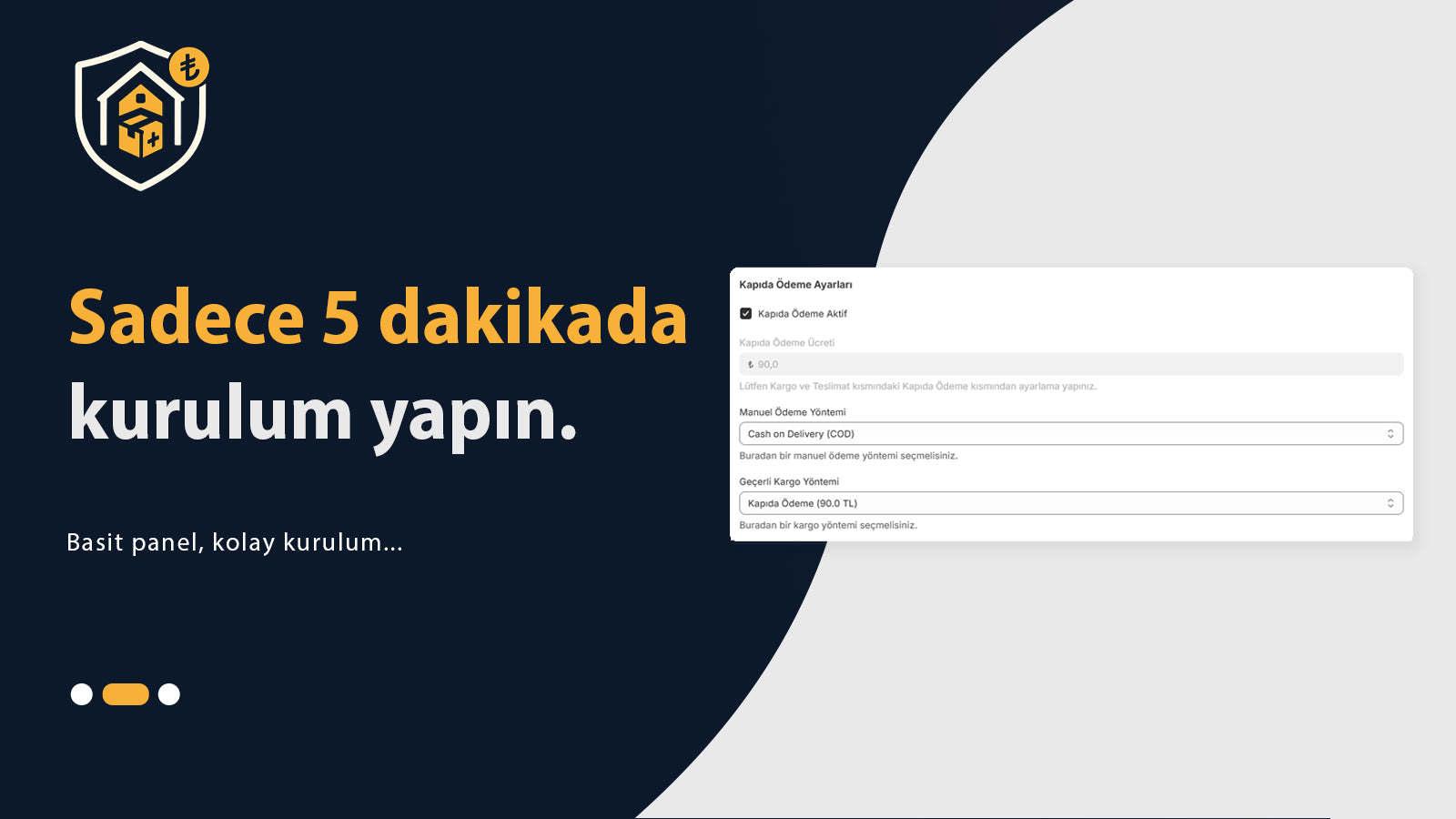 Basit panel, kolay kurulum...