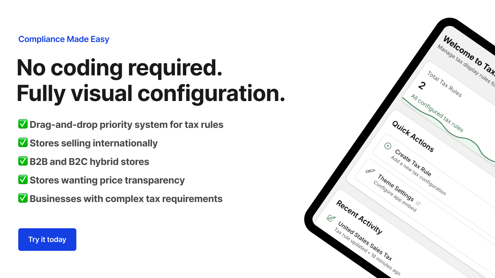 No coding required. Fully visual configuration.
