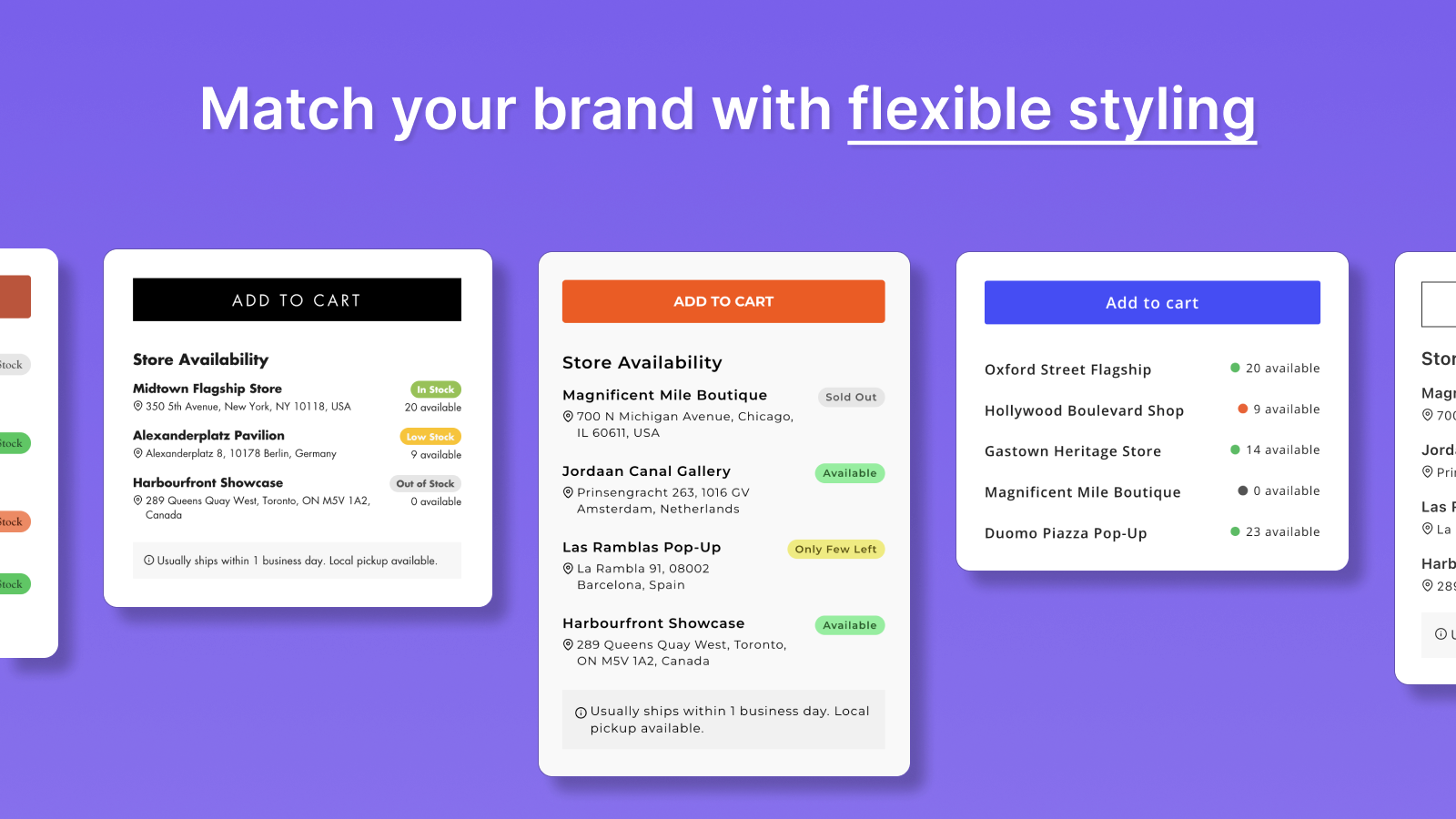 Match your brand with flexible styling