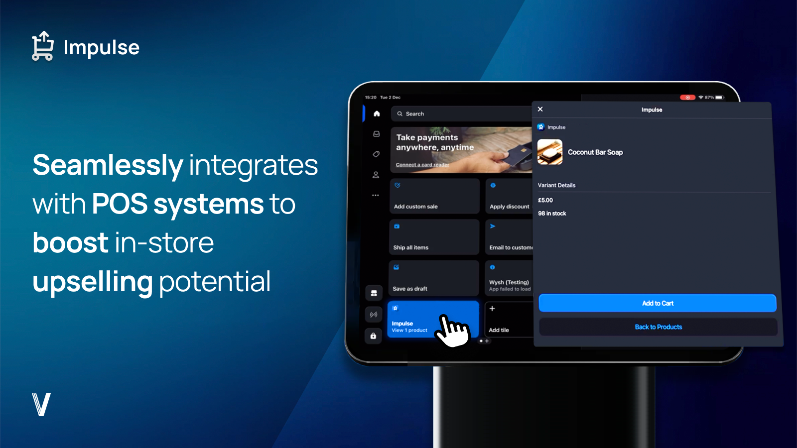 Seamlessly integrates with POS systems for in‑store upselling
