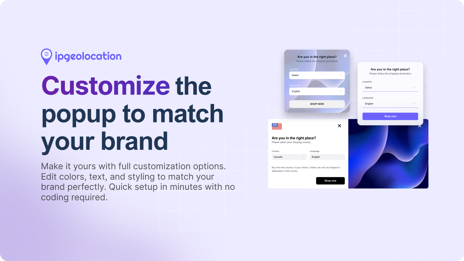 Customize the popup to match your brand.
