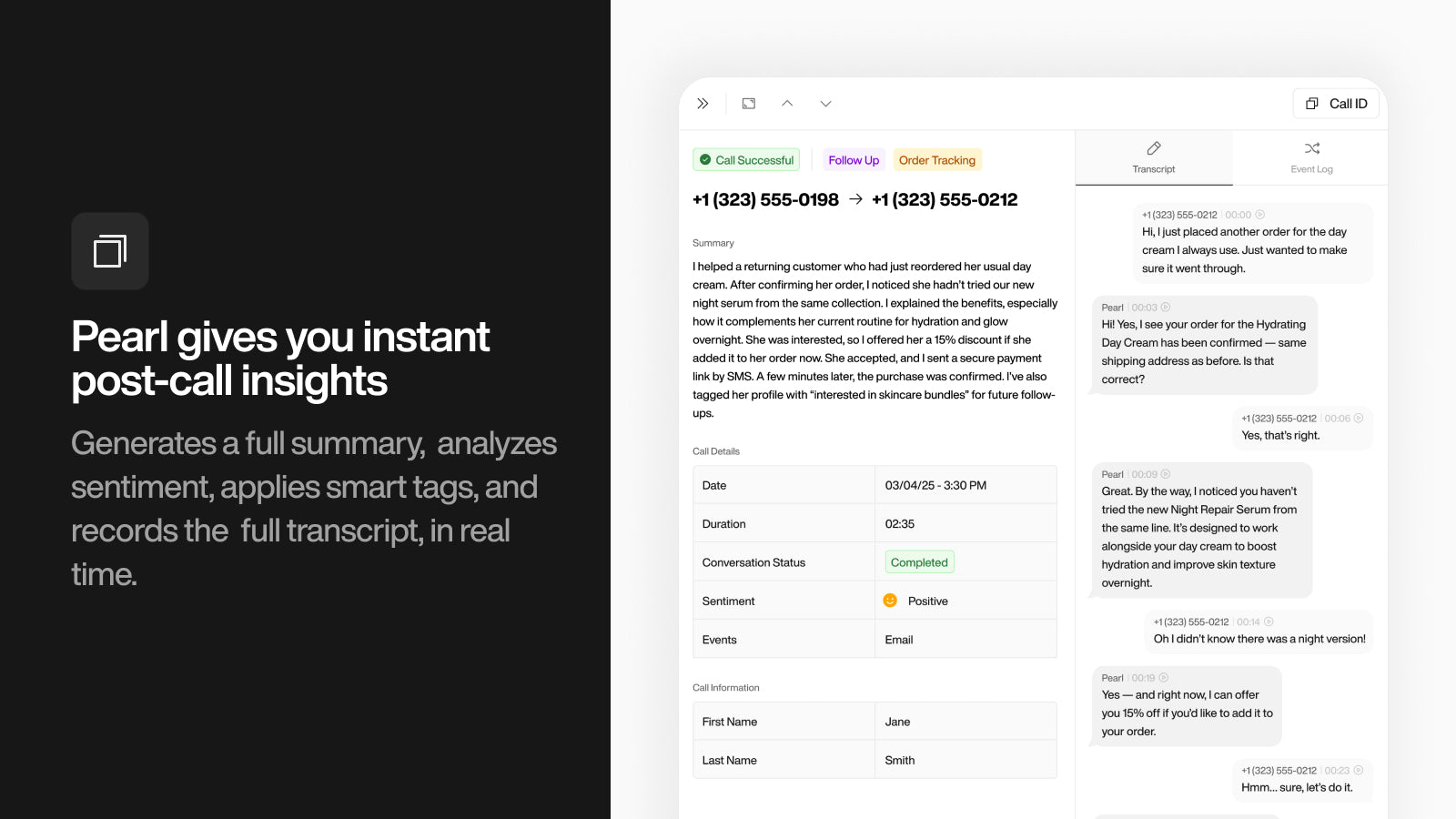 Instant call summary with transcript, recording and sentiment.