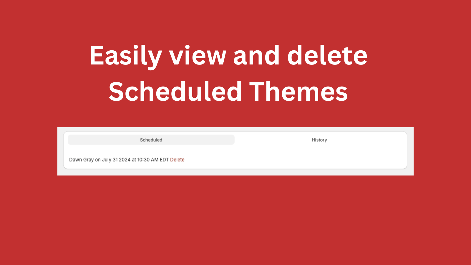 View and delete scheduled themes