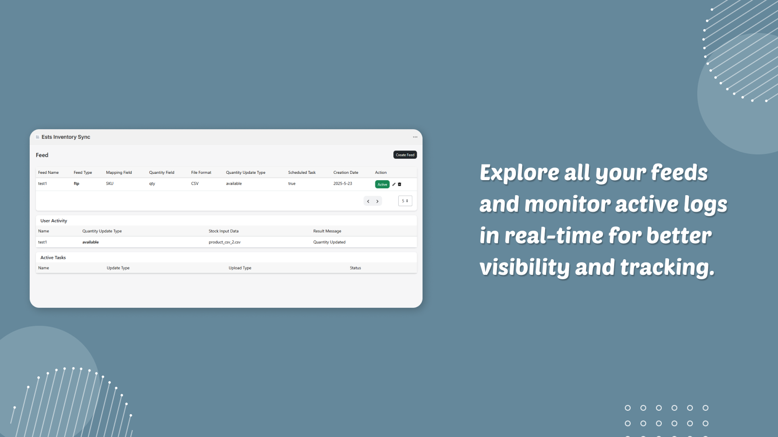 View all feeds along with active logs for better tracking