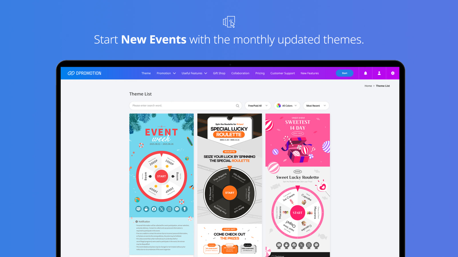 Launch new events with fresh monthly updated Themes.