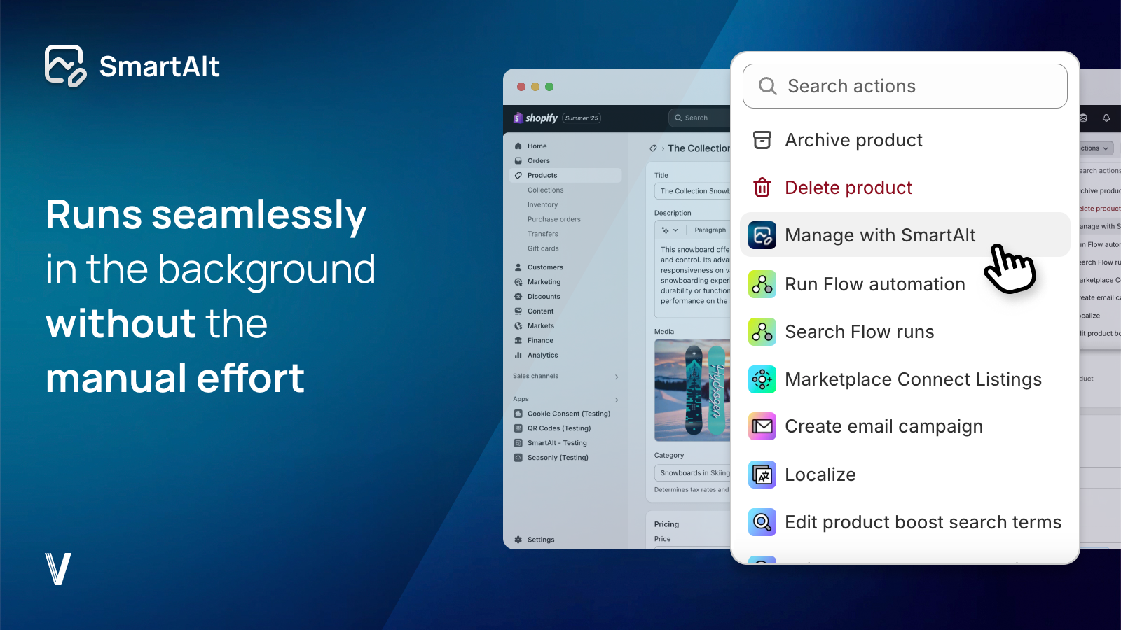 Runs seamlessly in the background without the manual effort