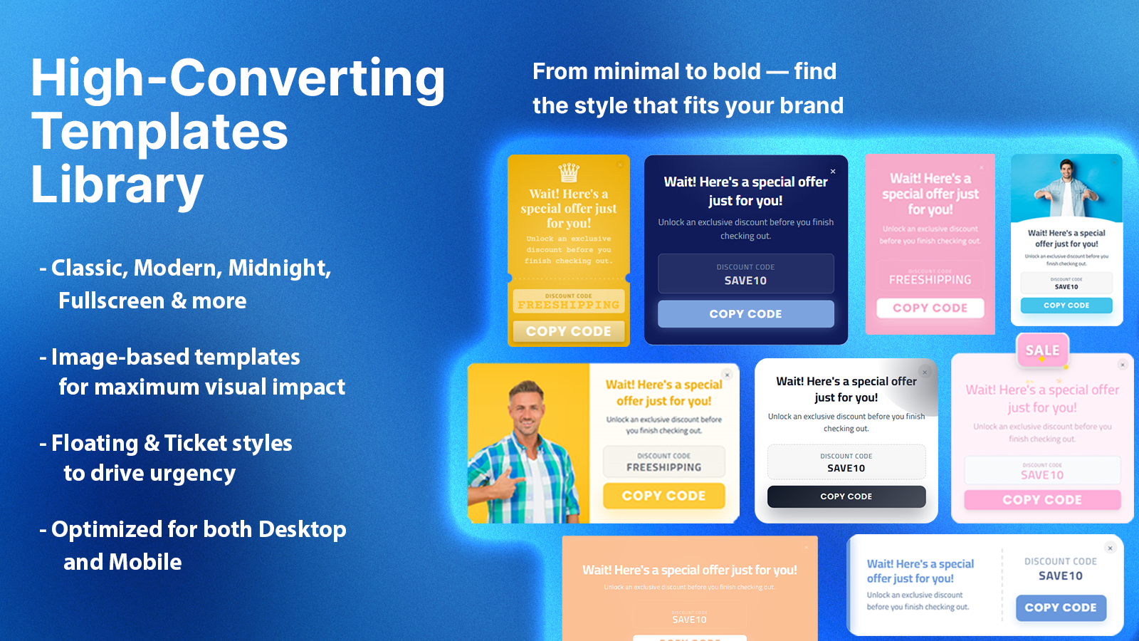 Library of 9+ premium and mobile-responsive popup templates.