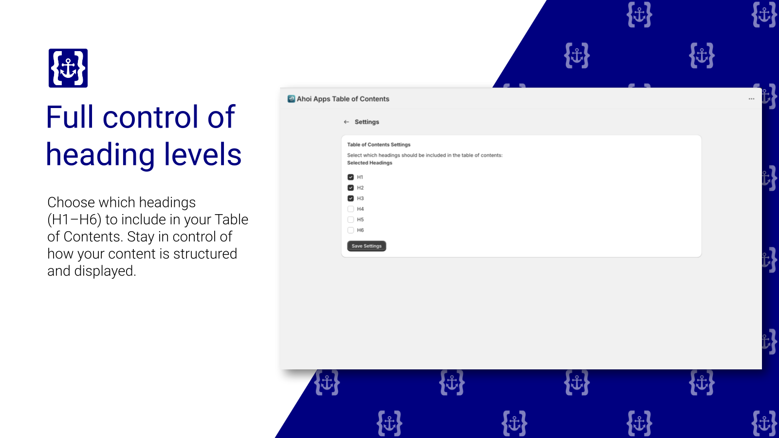 You have full control of the heading levels.