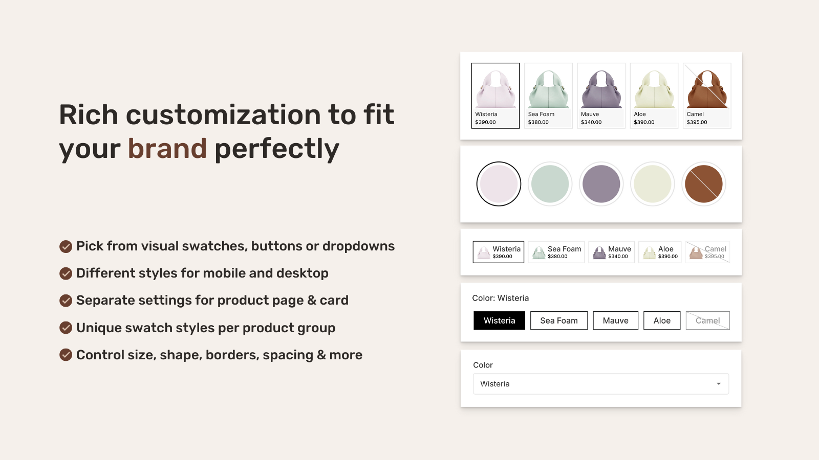 Rich customizations to fit your brand perfectly
