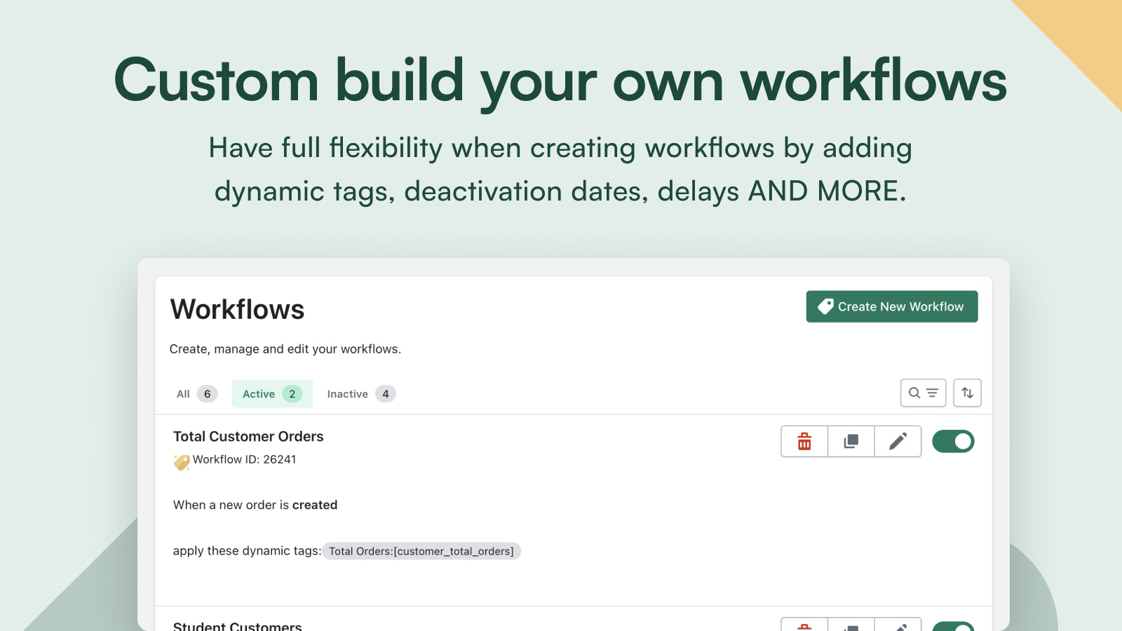 Create rules with triggers & conditions for customer management.