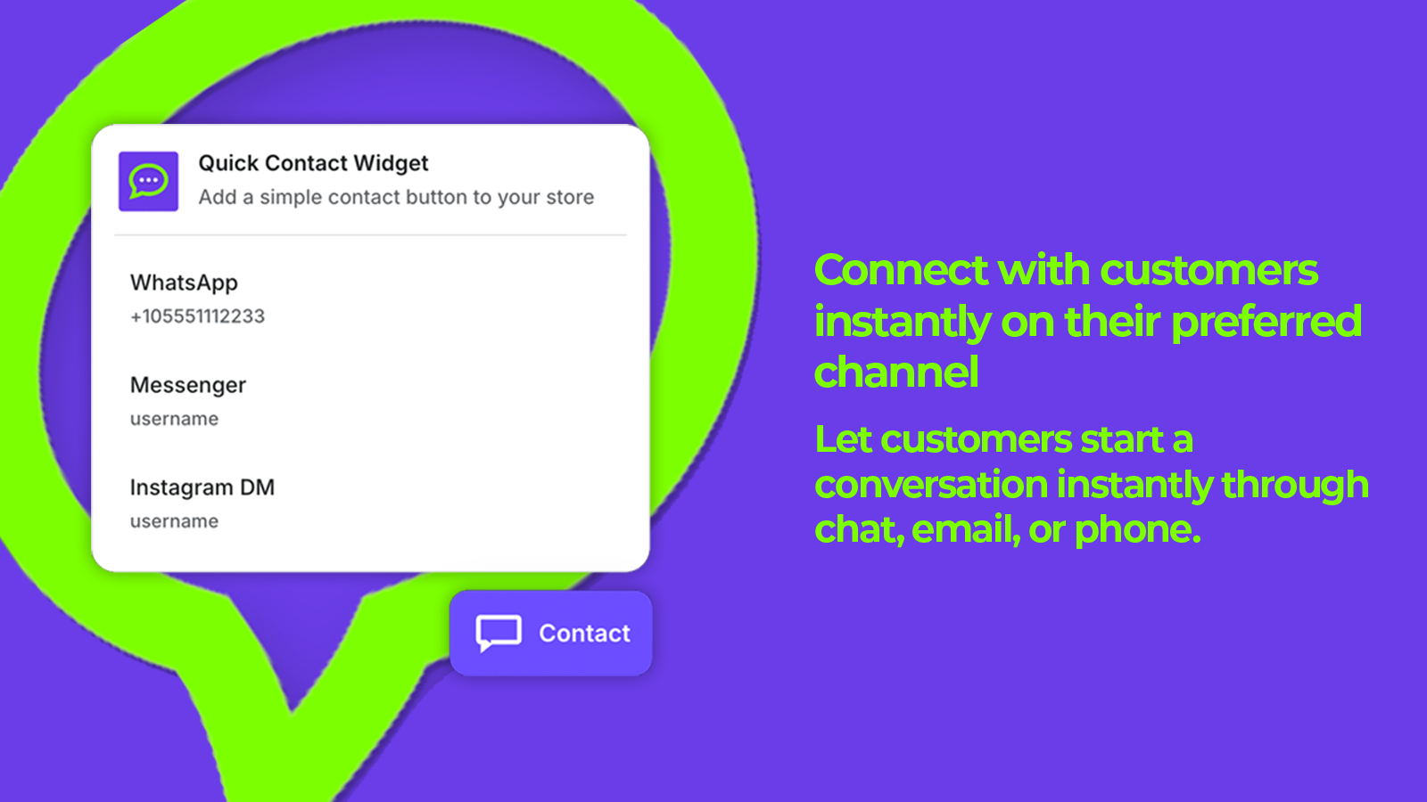 Connect with customers instantly on their preferred channel