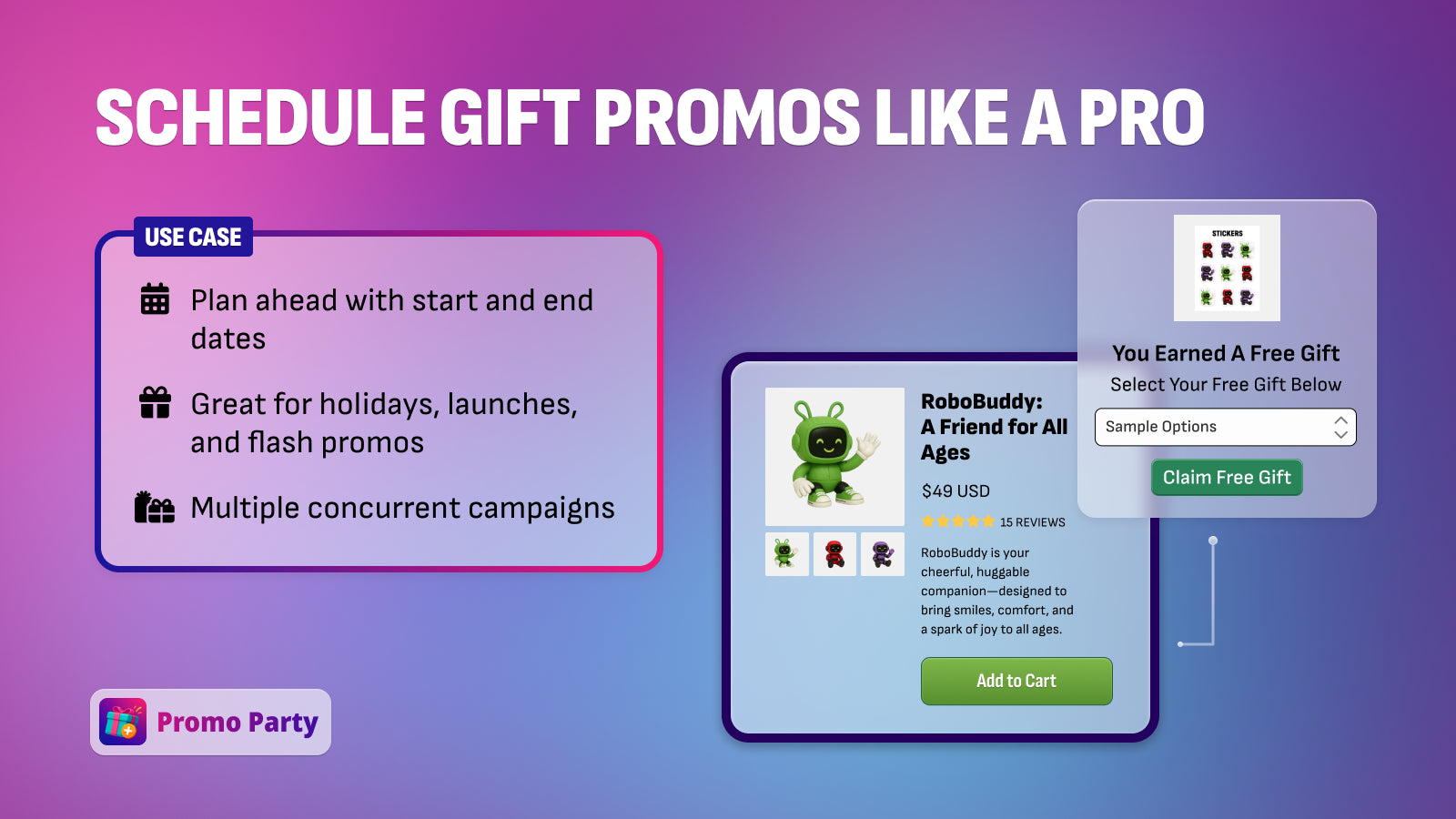 Easily launch free gift promos with start and end dates & run 