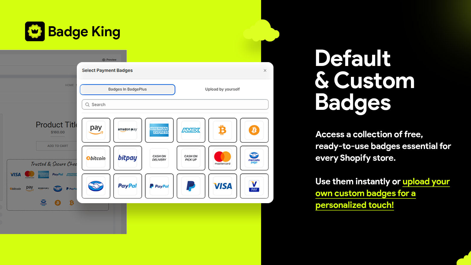 Use default badges or upload custom ones instantly