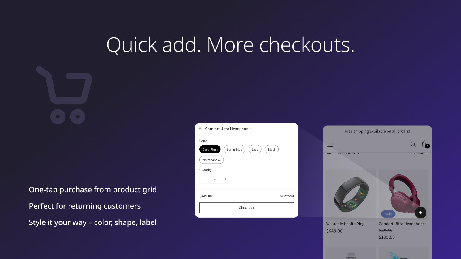 One-tap purchase from product grid Perfect for customers