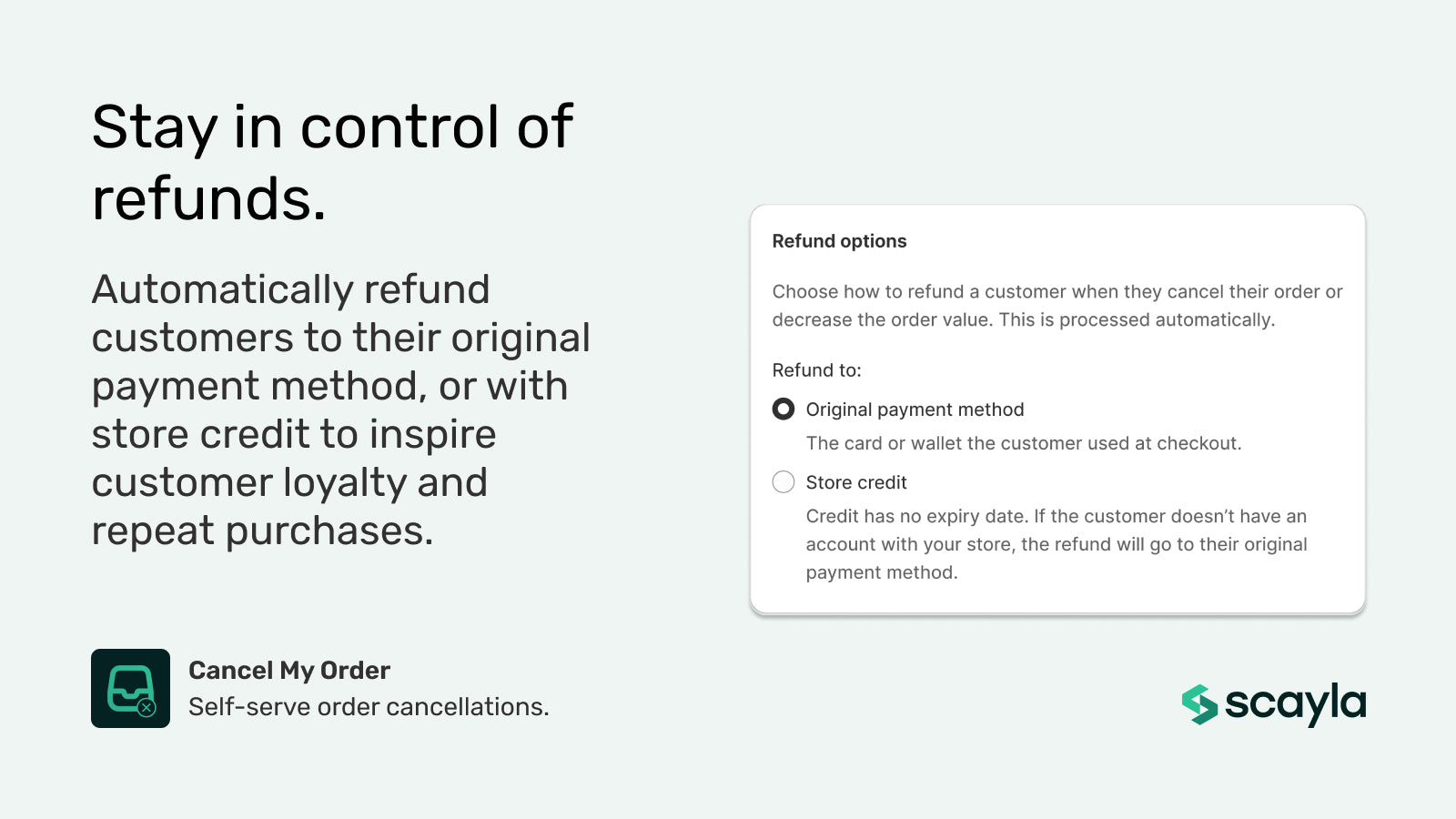 Choose to refund to original payment method or store credit