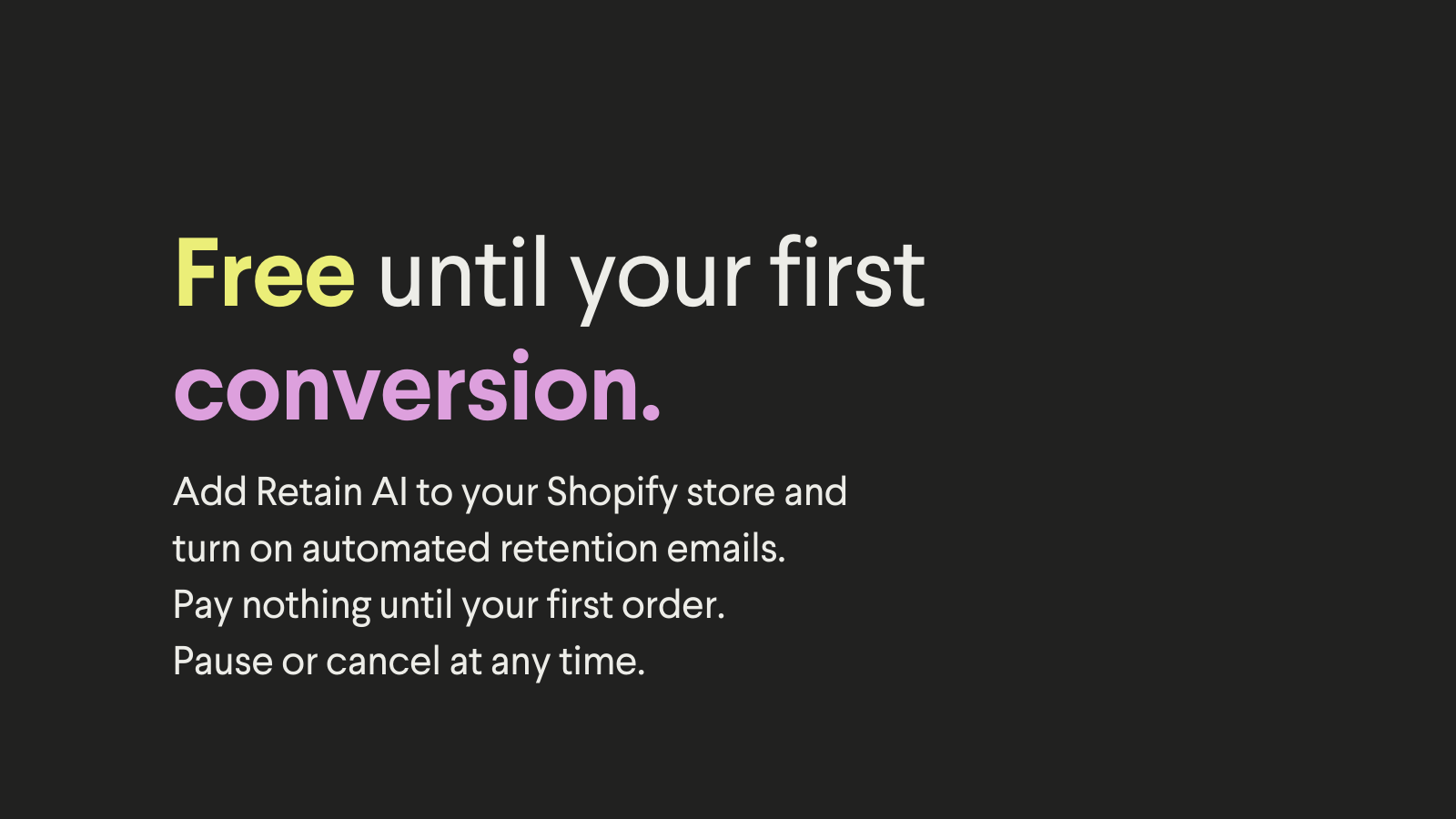 Free until your first conversion!