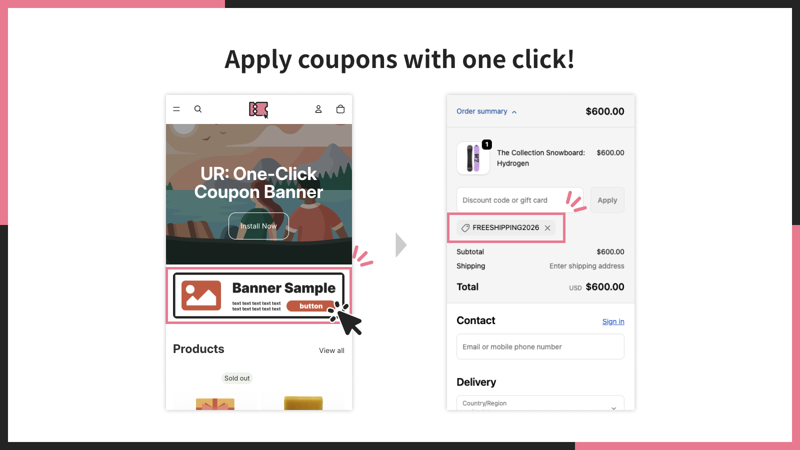 Apply coupons with just one click!