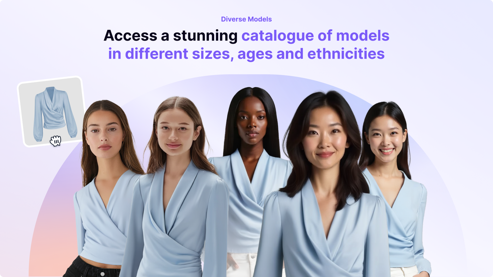 Browse diverse AI fashion models by size, age, and ethnicity.