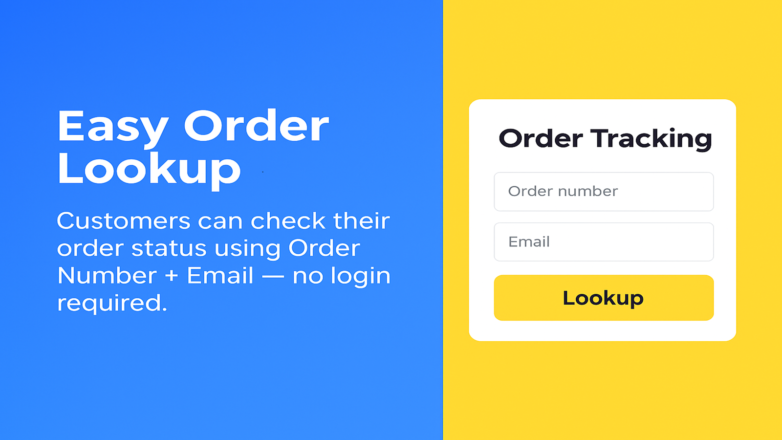 Customers can check their order status using Order Number + Emai