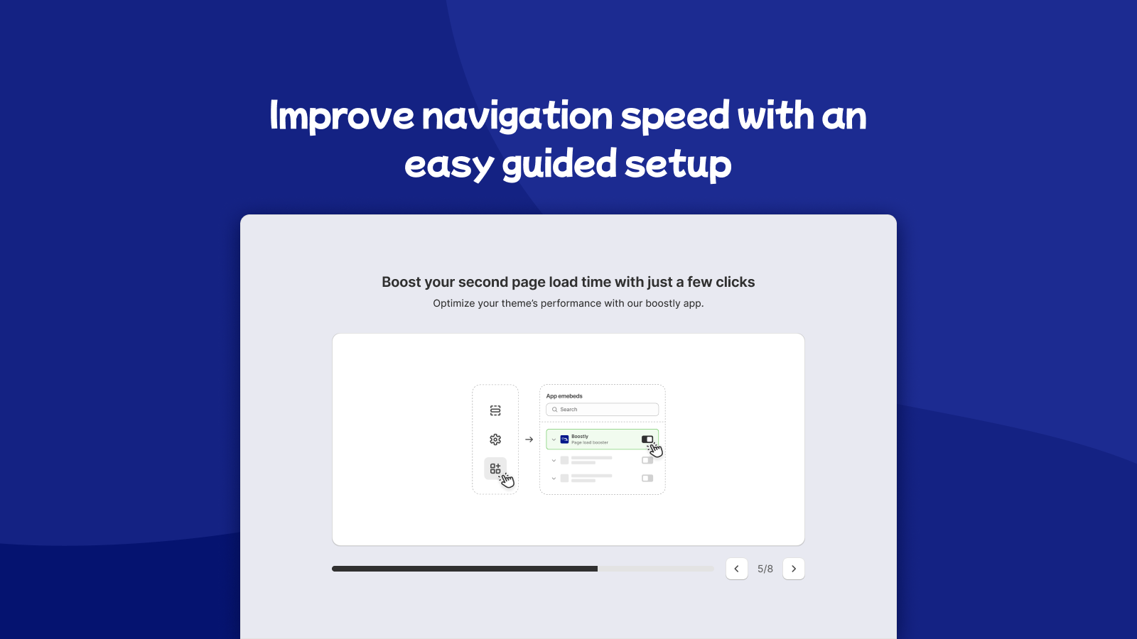 Improve navigation speed with an easy guided setup