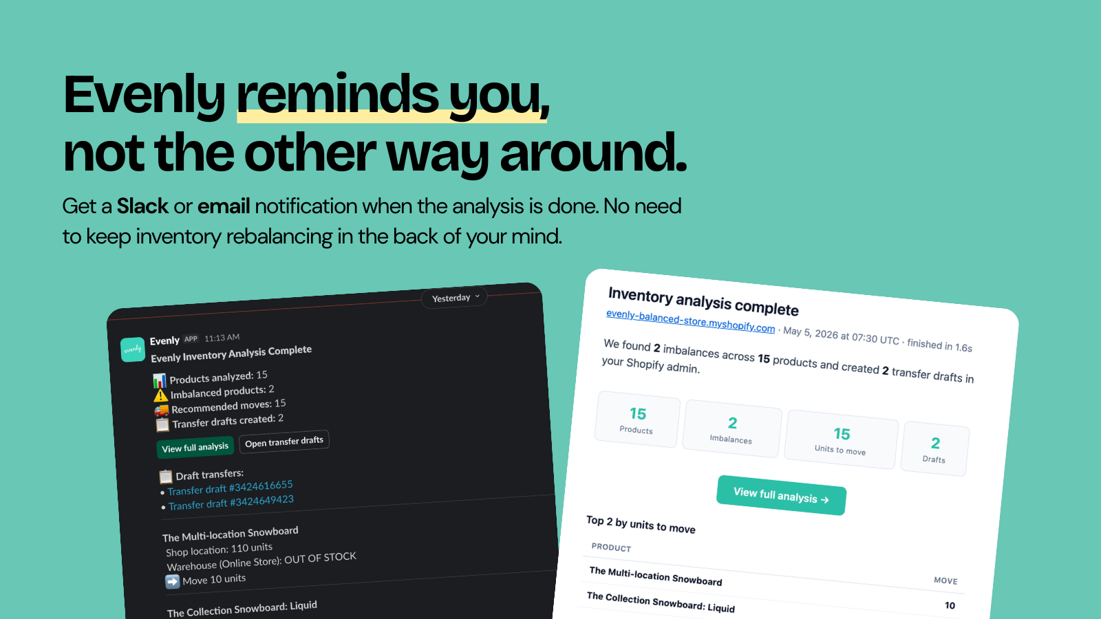 Get notified in Slack or Email when analysis is complete.