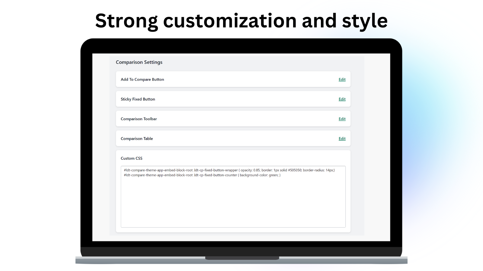 Strong customization and styling