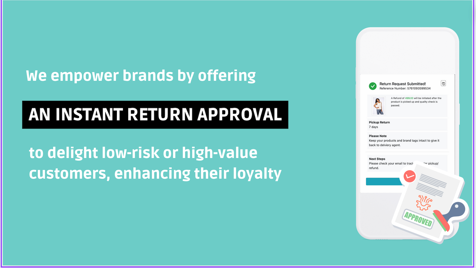 Instant Return Approval