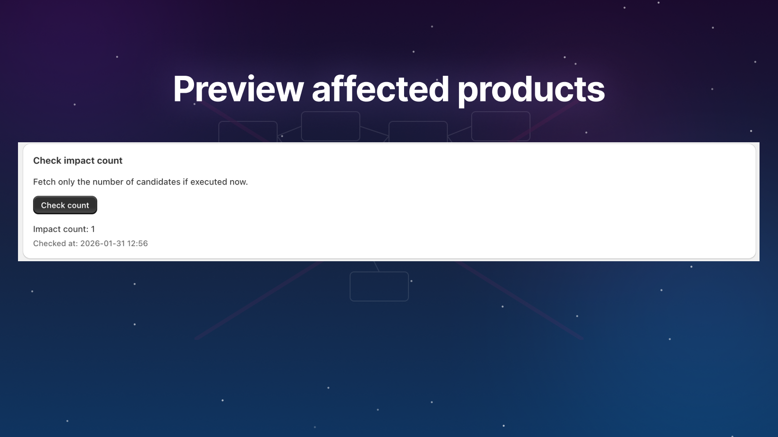 Preview affected products