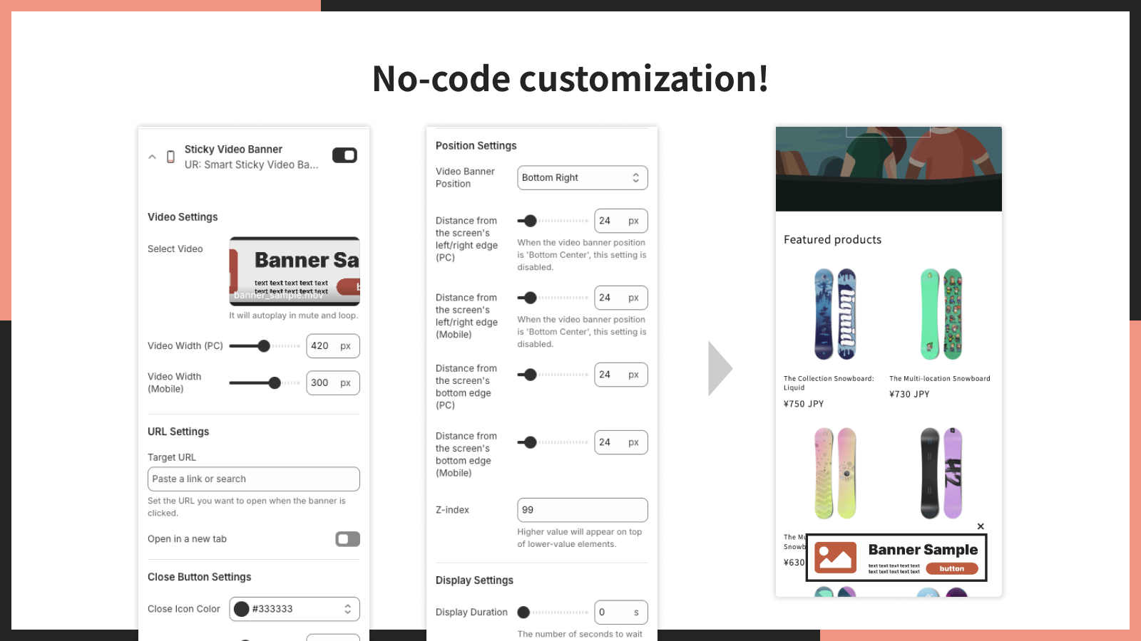 No-code customization!