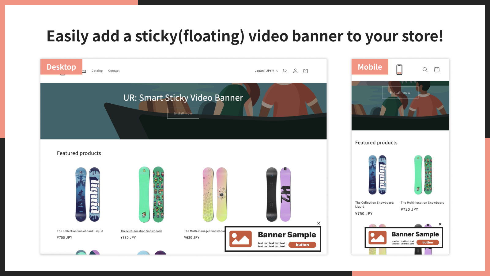 Easily add a sticky(floating) video banner to your store!