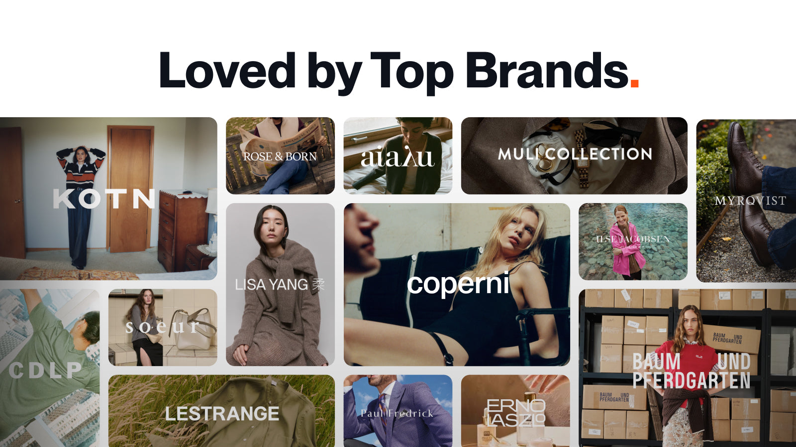 Loved by top fashion brands world-wide
