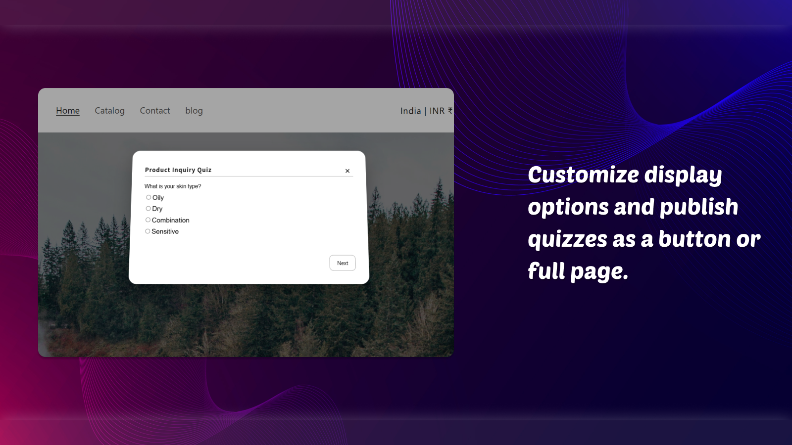 Customize and publish quizzes as a button or full page.