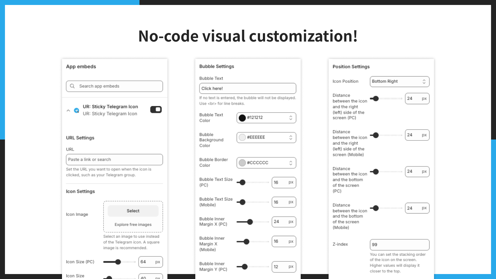 No-code visual customization!