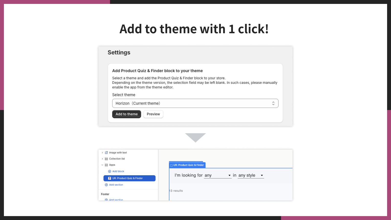 Add to theme with 1 click! 