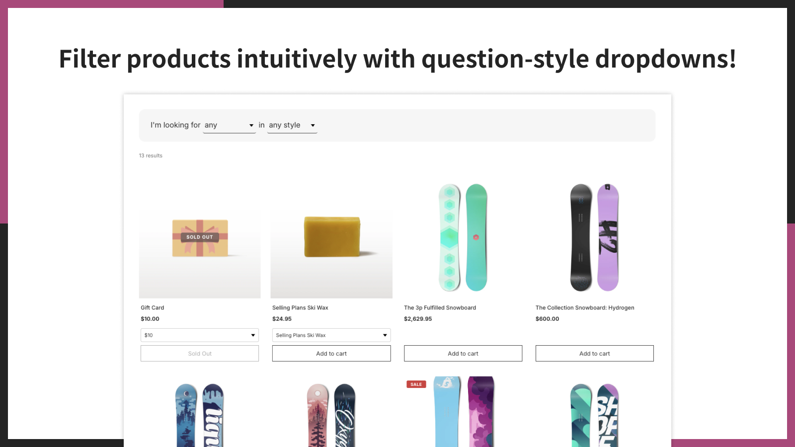 Filter products intuitively with question-style dropdowns!