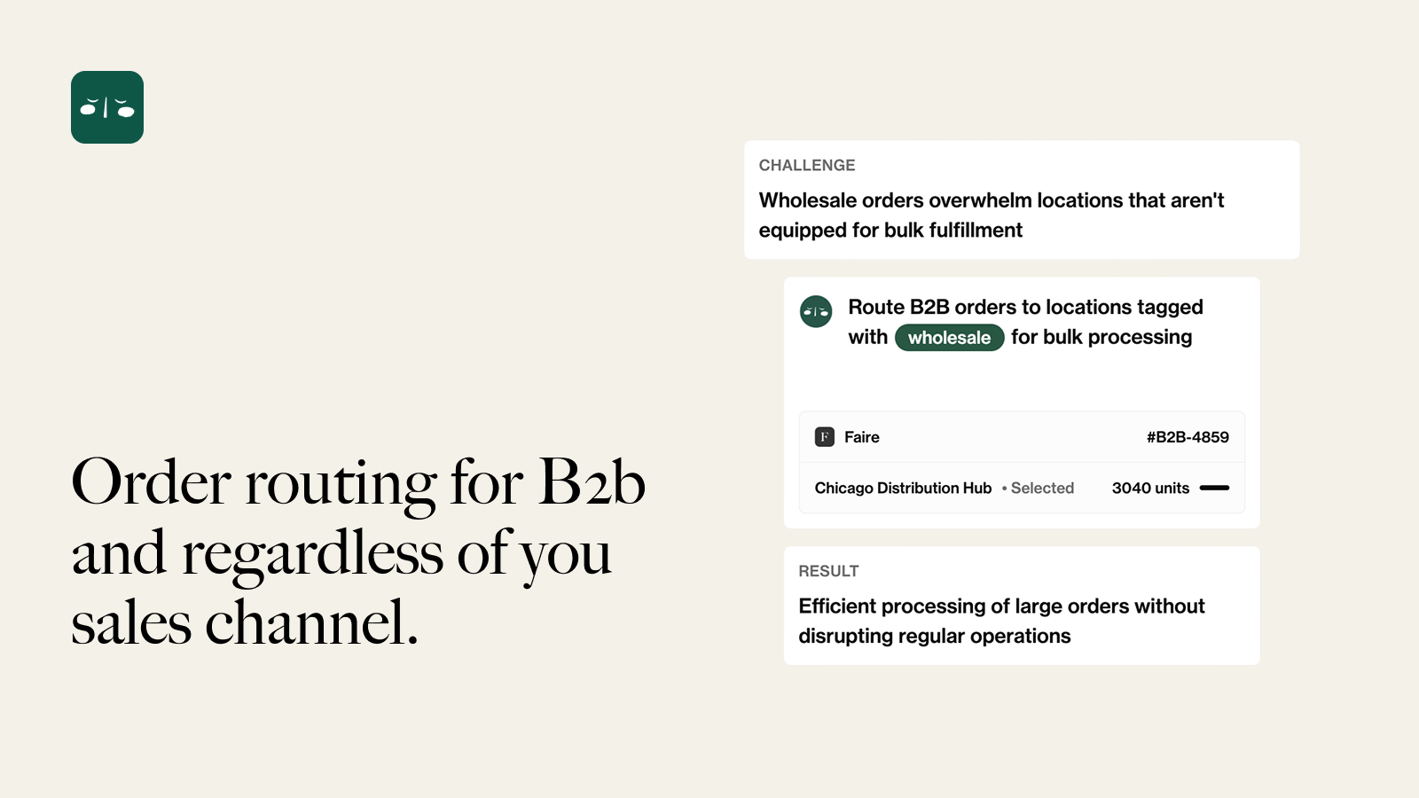 Order routing for B2b and regardless of you sales channel