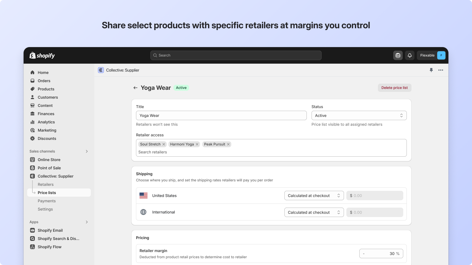 Share products with specific retailers at margins you control