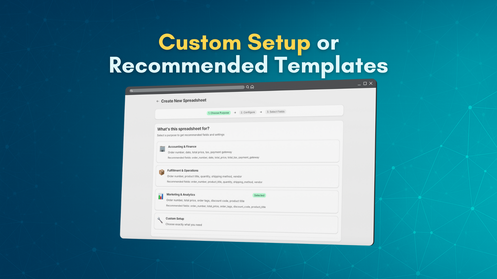 custom setup or recommended templates selection