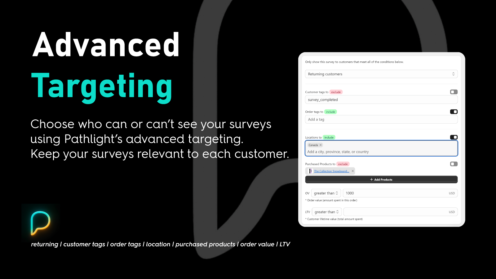 Advanced Targeting - only display surveys to relevant customers